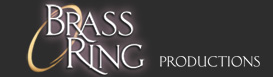 Welcome to Brass Ring Productions